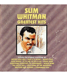 SLIM WHITMAN ---- GREATEST HITS ---- CD
