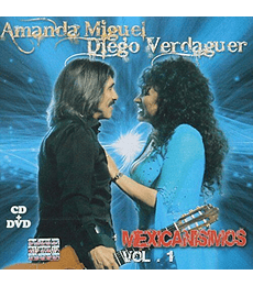 AMANDA MIGUEL Y DIEGO VERDAGUER ---- MEXICANISIMOS VOL.1 ----- CD + DVD