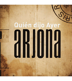 RICARDO ARJONA ----- QUIEN DIJO AYER ---- CD