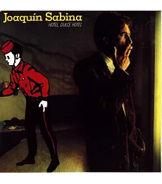 JOAQUÍN SABINA ---- HOTEL, DULCE HOTEL ---- CD