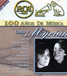 SONIA Y MYRIAM --- 100 AÑOS DE MÚSICA RCA ---- CD