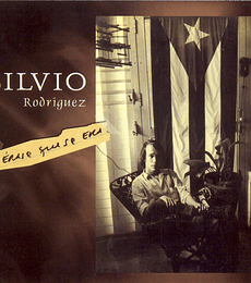 SILVIO RODRIGUEZ ----- ERASE UNA VEZ QUE SE ERA ---- CD