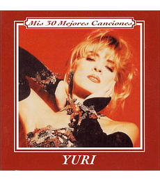 Yuri ---- Mis 30 Mejores Canciones --- CD