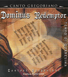 CANTO GREGORIANO ----- DOMINUS REDEMPTOR --- CD
