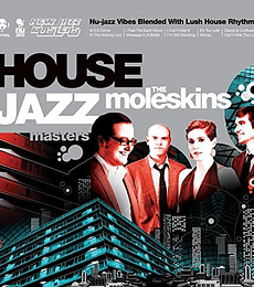 THE MOLESKINS ----- HOUSE JAZZ MASTERS --- CD