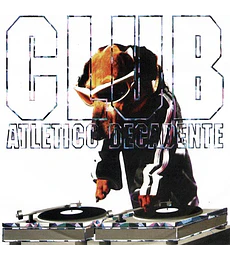 LOS AUTÉNTICOS DECADENTES ---- CLUB ATLETICO DECADADENTE --- CD