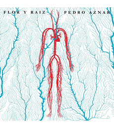 PEDRO AZNAR ---- FLOR Y RAIZ --- CD