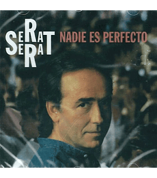JOAN MANUEL SERRAT ----- NADIE ES PERFECTO ---- CD