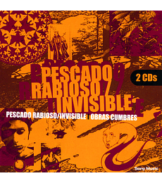 PESCADO RABIOSO/INVISIBLE - OBRAS CUMBRES --- (2CD) --- CD