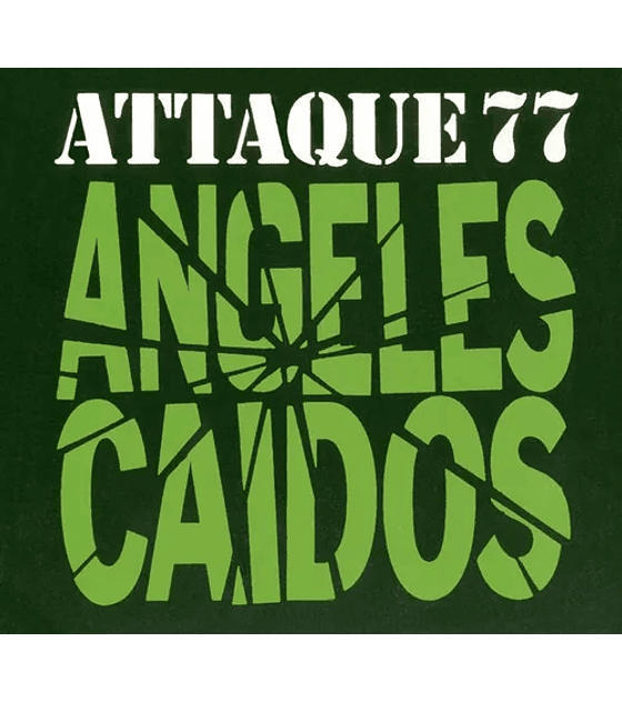 ATTAQUE 77 ---- ÁNGELES CAÍDOS --- CD