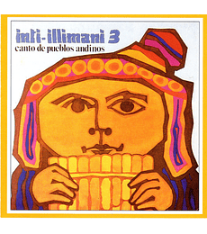 INTI-ILLIMANI 3 ---- CANTO DE PUEBLOS ANDINOS ----- CD