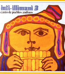 INTI-ILLIMANI 3 ---- CANTO DE PUEBLOS ANDINOS ----- CD