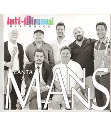 INTI ILLIMANI - HISTÓRICO CANTA A MANNS - CD