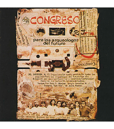 CONGRESO ---- PARA LOS ARQUEÓLOGOS DEL FUTURO --- CD