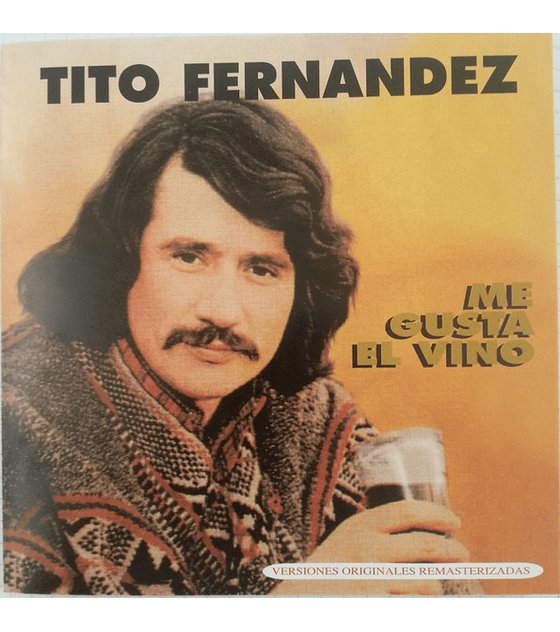 TITO FERNÁNDEZ ----- ME GUSTA EL VINO ---- CD 