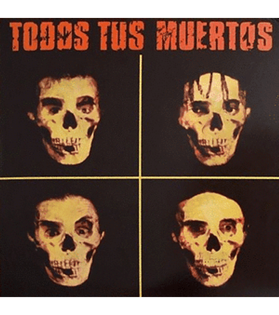 TODOS TUS MUERTOS --- TODOS TUS MUERTOS----------------VINILO