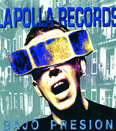 LA POLLA RECORDS --- BAJO PRESION --- CD