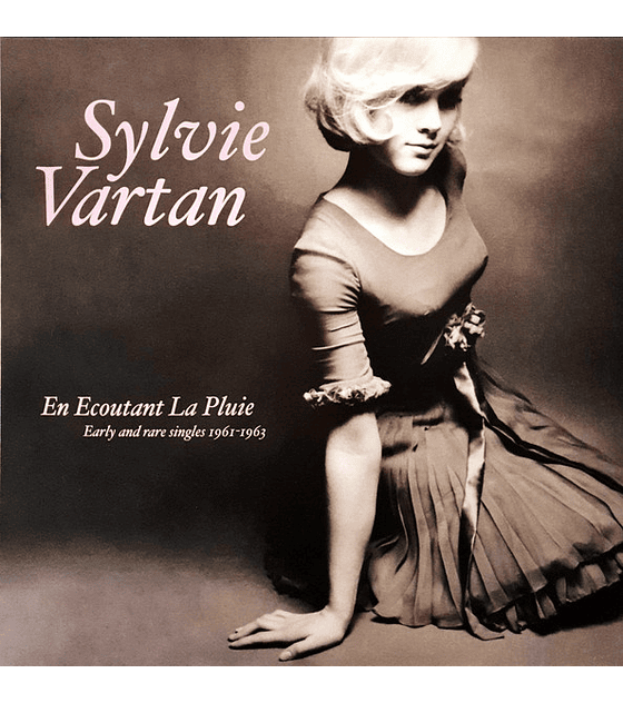SYLVIE VARTAN --- EN ECOUTANT LA PLUIE (EARLY AND RARE SINGLES 1961-1963) 