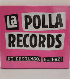 LA POLLA RECORDS ----------------NI DESCASO, NI PAZ!         CD