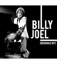 BILLY JOEL –--------- BEST OF GREENVALE 1977