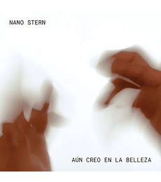 NANO STERN -------------------------AUN CREO EN LA BELLEZA 