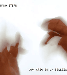 NANO STERN -------------------------AUN CREO EN LA BELLEZA 