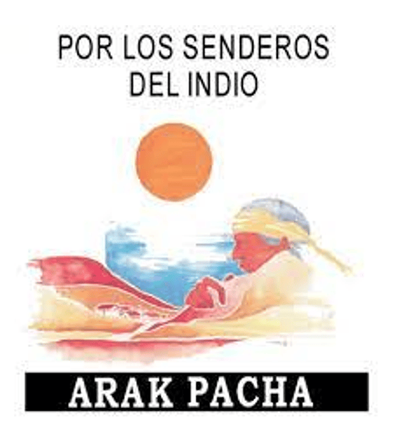 ARAK PACHA---------------------------: POR LOS SENDEROS DEL INDIO (1987)  CD