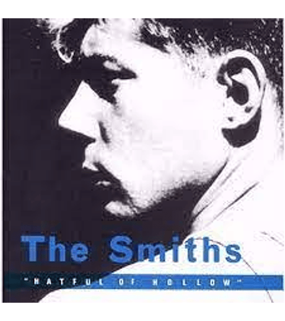 THE SMITHS –-------------------------------- HATFUL OF HOLLOW  CD