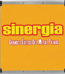 SINERGIA-------------------------- GRANDES EXITOS DEL METAL PAJARO