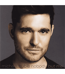 MICHAEL BUBLÉ –-------- NOBODY BUT ME