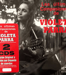 VIOLETA PARRA ------------LAS ULTIMAS COMPOSICIONES----- CD DOBLE ED LIMITADA