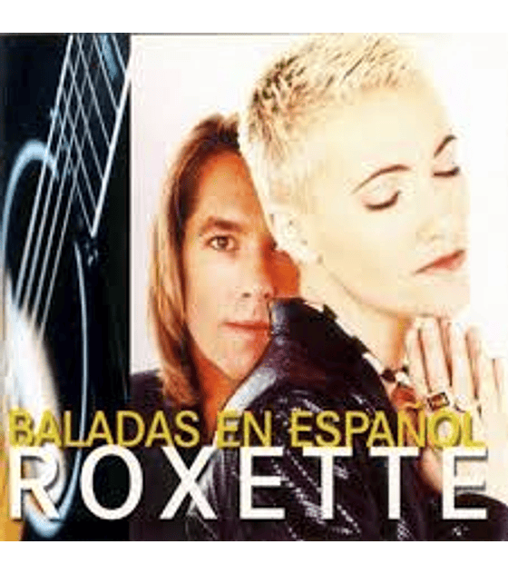 ROXETTE ------------------- BALADAS EN ESPAÑOL       CD