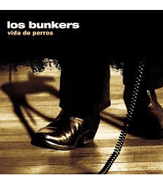 LOS BUNKERS  --- VIDA DE PERROS ---- CD