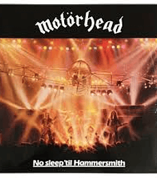 MOTORHEAD -- NO SLEEP 'TIL HAMMERSMITH -- VINILO