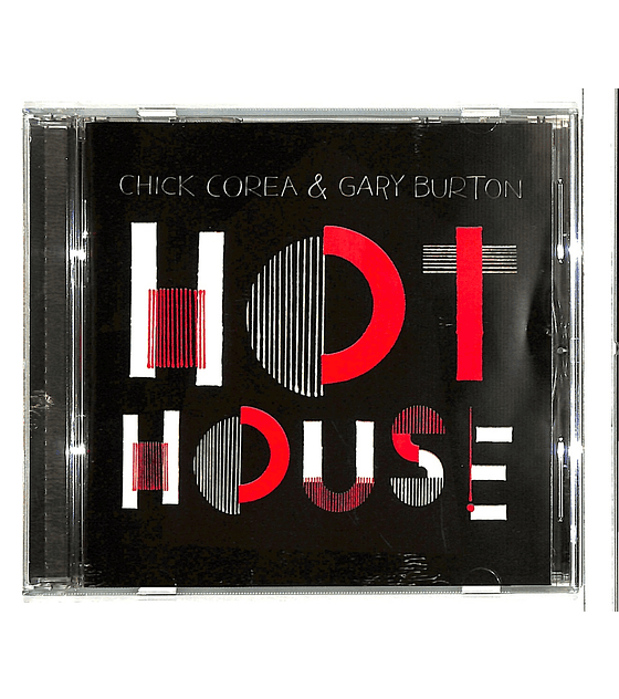 CHICK COREA & GARY BURTON --  HOT HOUSE - CD