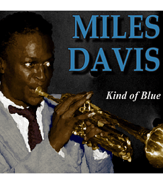 MILES DAVIS –KIND OF BLUE - CD