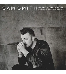 SAM SMITH/ IN THE LONELY HOUR - DROWNING SHADOWS EDITION - 2CD