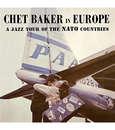CHET BSKER – IN EUROPE – A JAZZ TOUR OF THE NATO COUNTRIES - VINILO 