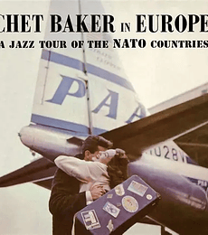 CHET BSKER – IN EUROPE – A JAZZ TOUR OF THE NATO COUNTRIES - VINILO 