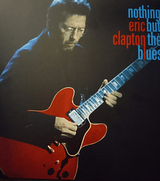 ERIC CLAPTON – NOTHING BUT THE BLUES