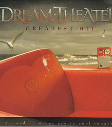 DREAM THEATER – GREATEST HITS – AND 21 OTHER PRETTY COOL SONGS--  2 CDs