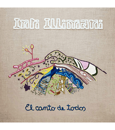 INTI-ILLIMANI -- EL CANTO DE TODOS - VINILO