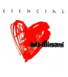 INTI ILLIMANI HISTORICO - ESENCIAL - CD