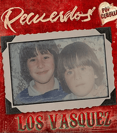 LOS VASQUEZ --  RECUERDOS (DIGIPACK)  - CD