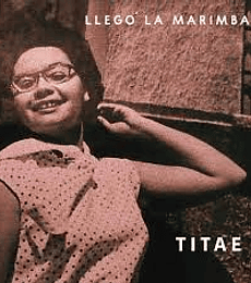    TITAE --- LLEGO LA MARIMBA -- VINILO