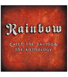  RAINBOW --  CATCH THE RAINBOW: THE ANTHOLOGY -- 2 CDS
