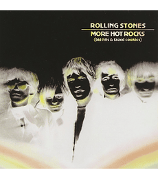  THE ROLLING STONES -- MORE HOT ROCKS (BIG HITS & FAZED COOKIES) - 2 CD
