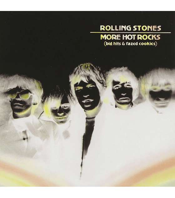  THE ROLLING STONES -- MORE HOT ROCKS (BIG HITS & FAZED COOKIES) - 2 CD