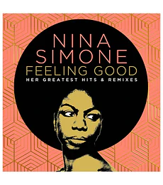 NINA SIMONE - FEELING GOOD: HER GREATEST HITS & REMIXES --  2 CD