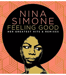 NINA SIMONE - FEELING GOOD: HER GREATEST HITS & REMIXES --  2 CD